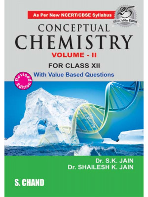 Conceptual Chemistry Volume-II for Class XII